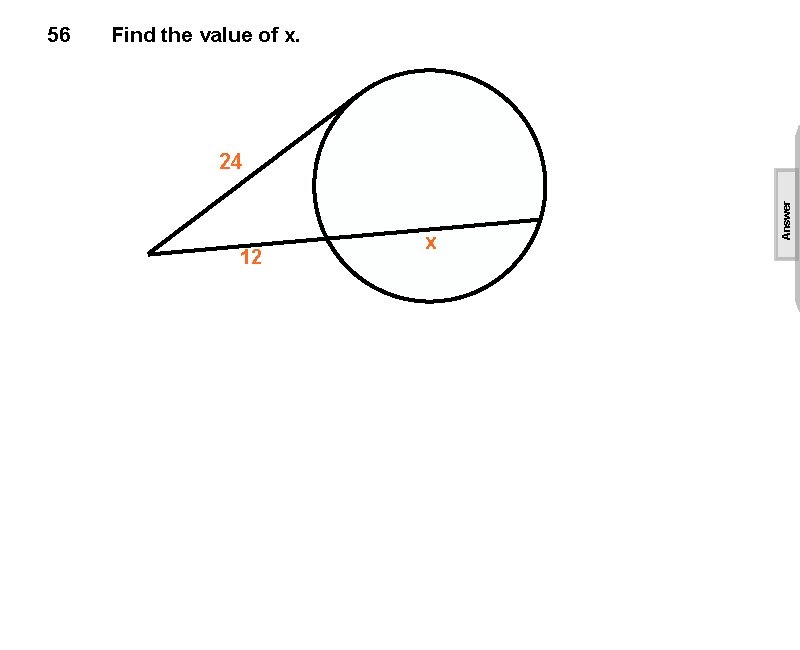 Find the value of x. 24 12 x Answer 56 