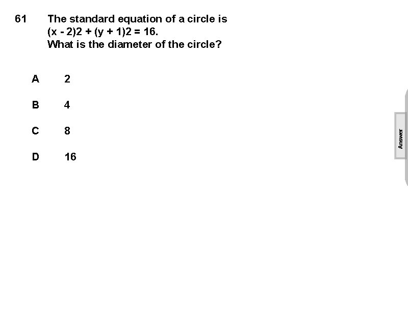 A 2 B 4 C 8 D 16 Answer The standard equation of a