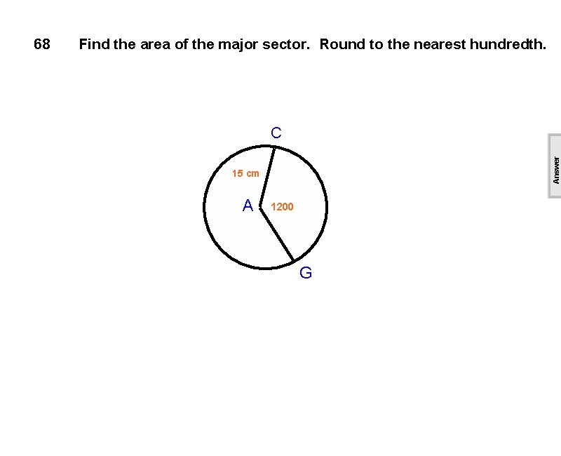 Find the area of the major sector. Round to the nearest hundredth. C Answer