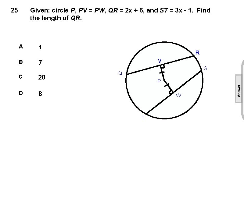 Given: circle P, PV = PW, QR = 2 x + 6, and ST