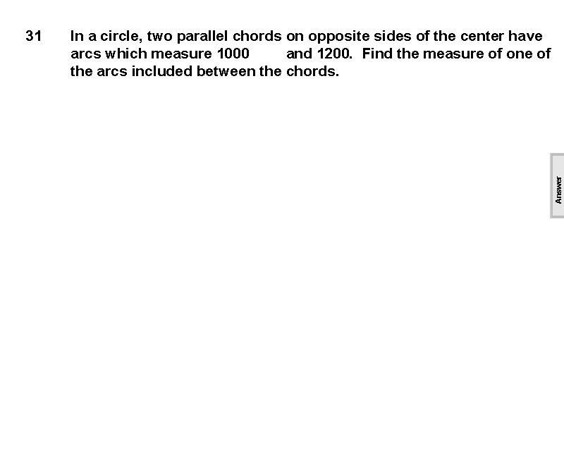 In a circle, two parallel chords on opposite sides of the center have arcs