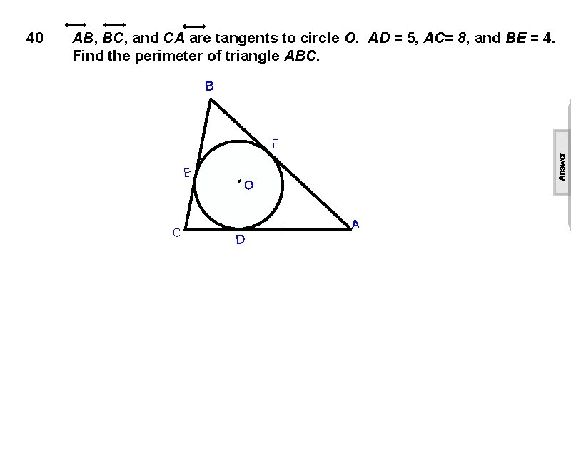 AB, BC, and CA are tangents to circle O. AD = 5, AC= 8,