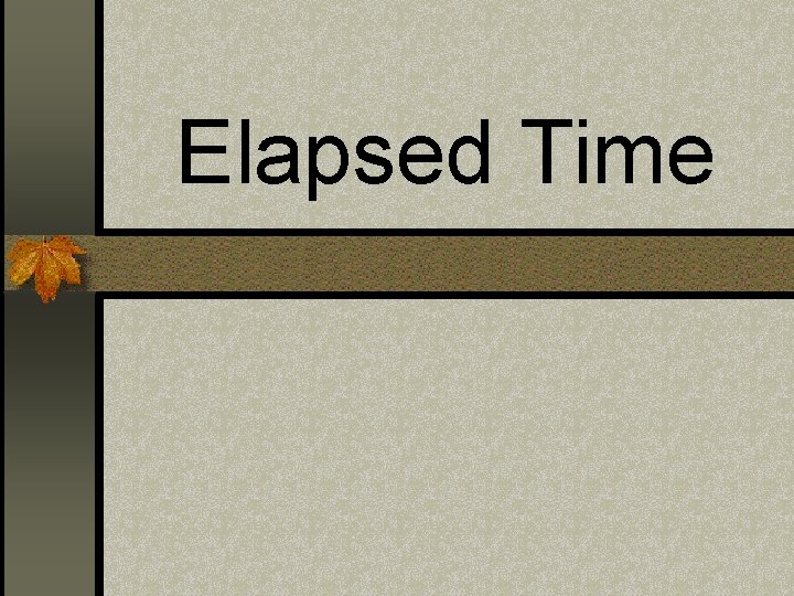 Elapsed Time 