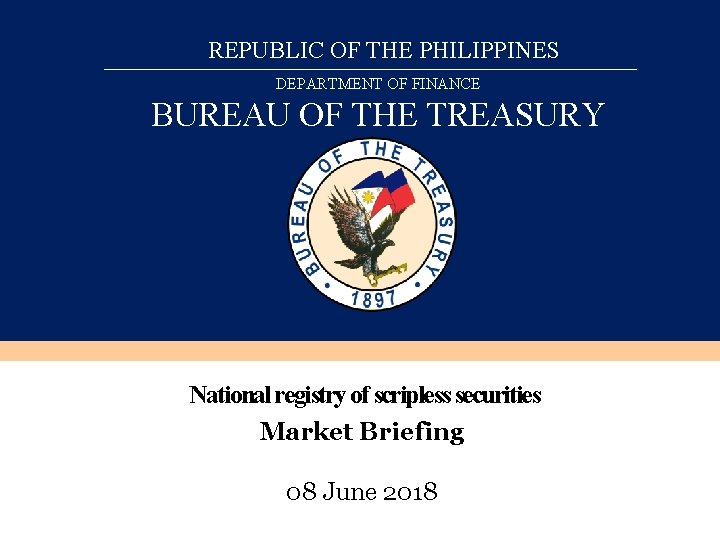 REPUBLIC OF THE PHILIPPINES DEPARTMENT OF FINANCE BUREAU OF THE TREASURY National registry of