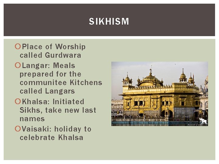 SIKHISM Place of Worship called Gurdwara Langar: Meals prepared for the communitee Kitchens called