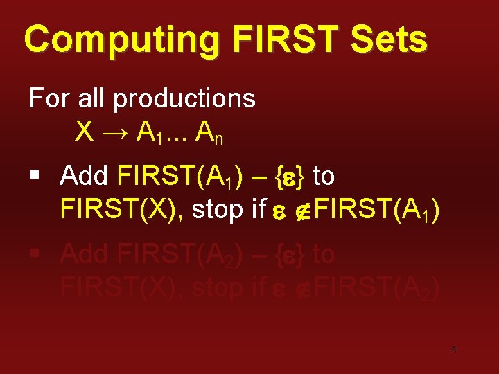 Computing FIRST Sets For all productions X → A 1. . . An §