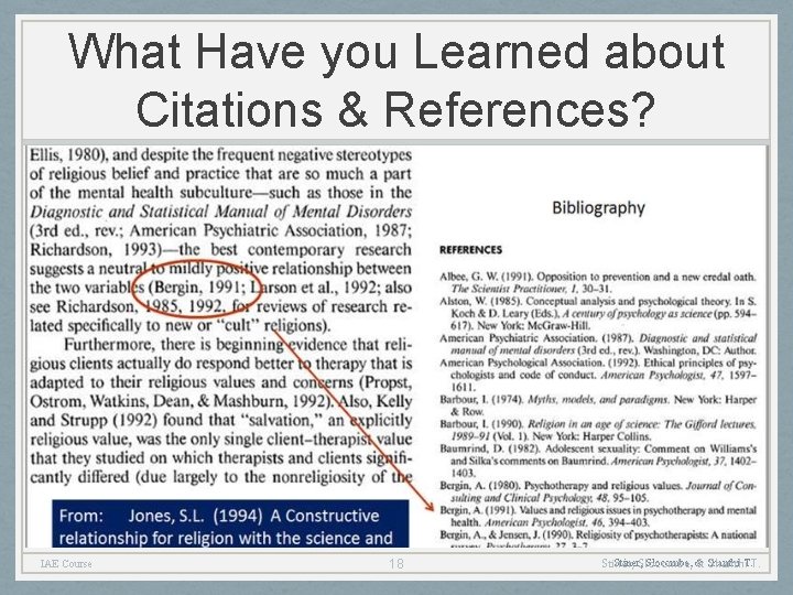 What Have you Learned about Citations & References? IAE Course 18 Stiner, Slocombe, &