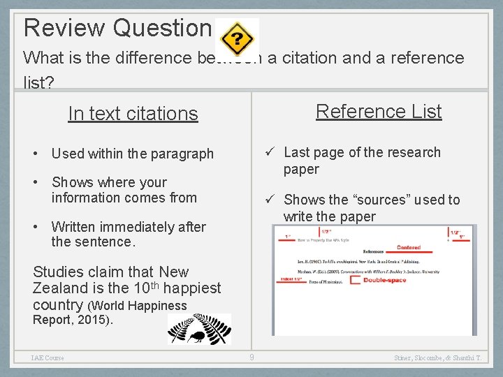 Review Question: What is the difference between a citation and a reference list? Reference