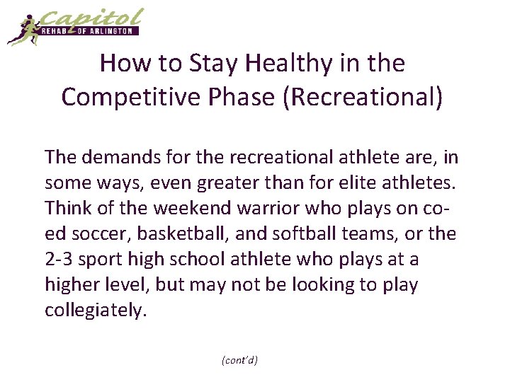 How to Stay Healthy in the Competitive Phase (Recreational) The demands for the recreational