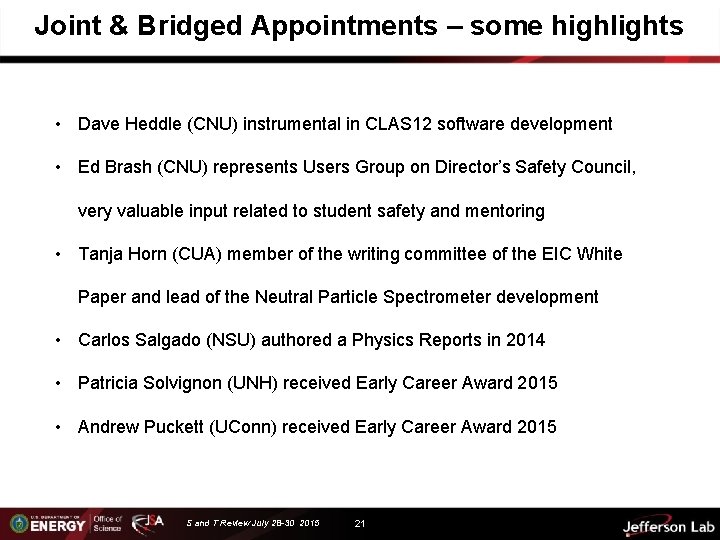 Joint & Bridged Appointments – some highlights • Dave Heddle (CNU) instrumental in CLAS