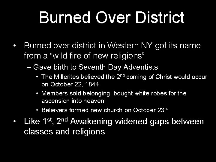 Burned Over District • Burned over district in Western NY got its name from