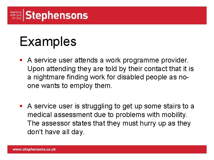 Examples § A service user attends a work programme provider. Upon attending they are