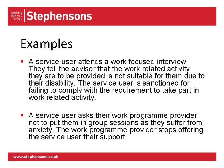 Examples § A service user attends a work focused interview. They tell the advisor