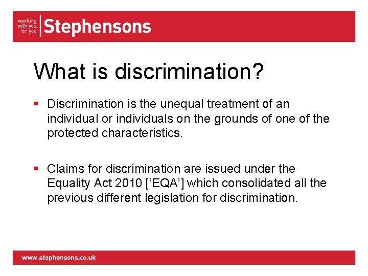 What is discrimination? § Discrimination is the unequal treatment of an individual or individuals