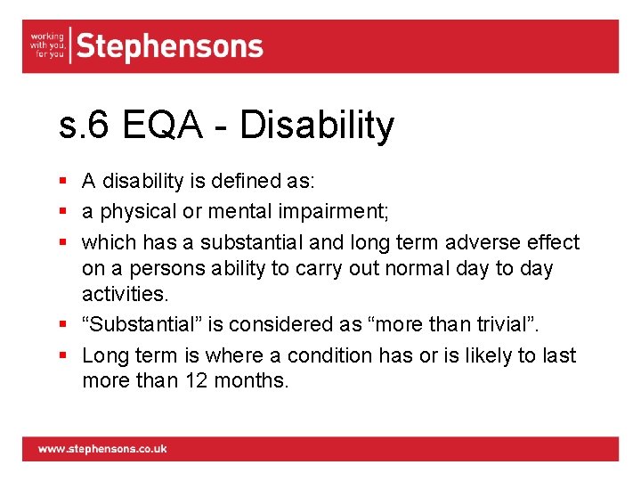s. 6 EQA - Disability § A disability is defined as: § a physical