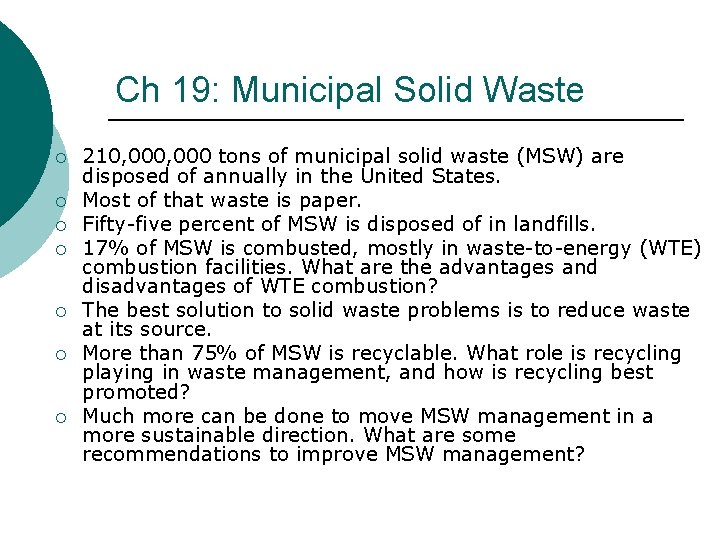 Ch 19: Municipal Solid Waste ¡ ¡ ¡ ¡ 210, 000 tons of municipal