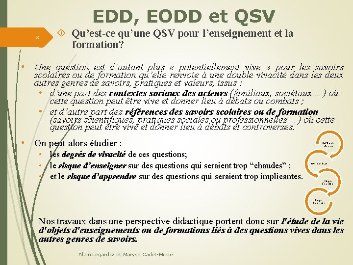 EDD, EODD et QSV 3 Qu’est-ce qu’une QSV pour l’enseignement et la formation? •