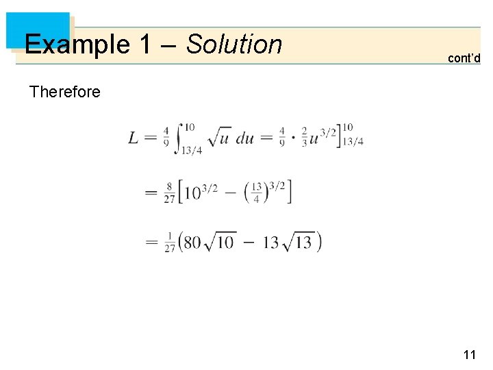 Example 1 – Solution cont’d Therefore 11 