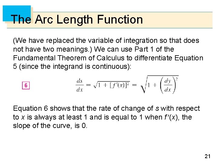 The Arc Length Function (We have replaced the variable of integration so that does