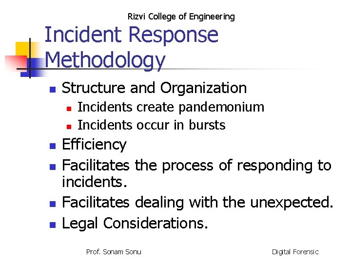 Rizvi College of Engineering Incident Response Methodology n Structure and Organization n n n