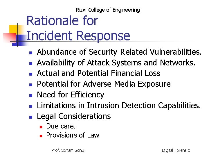 Rizvi College of Engineering Rationale for Incident Response n n n n Abundance of