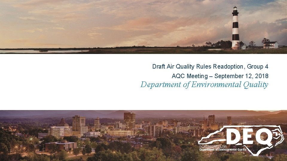 Draft Air Quality Rules Readoption, Group 4 AQC Meeting – September 12, 2018 Department