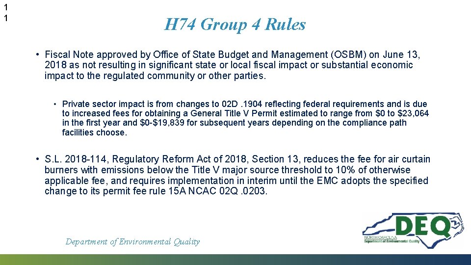 1 1 H 74 Group 4 Rules • Fiscal Note approved by Office of