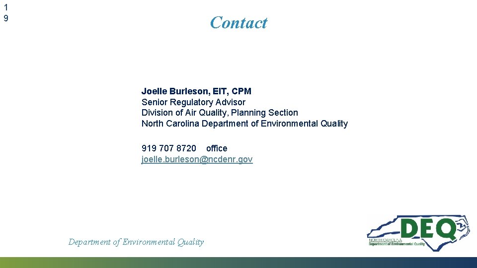 1 9 Contact Joelle Burleson, EIT, CPM Senior Regulatory Advisor Division of Air Quality,