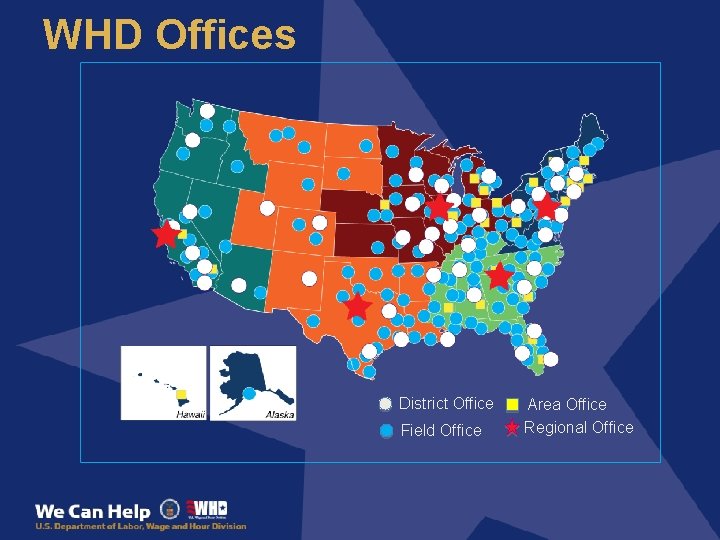 WHD Offices District Office Field Office Area Office Regional Office 