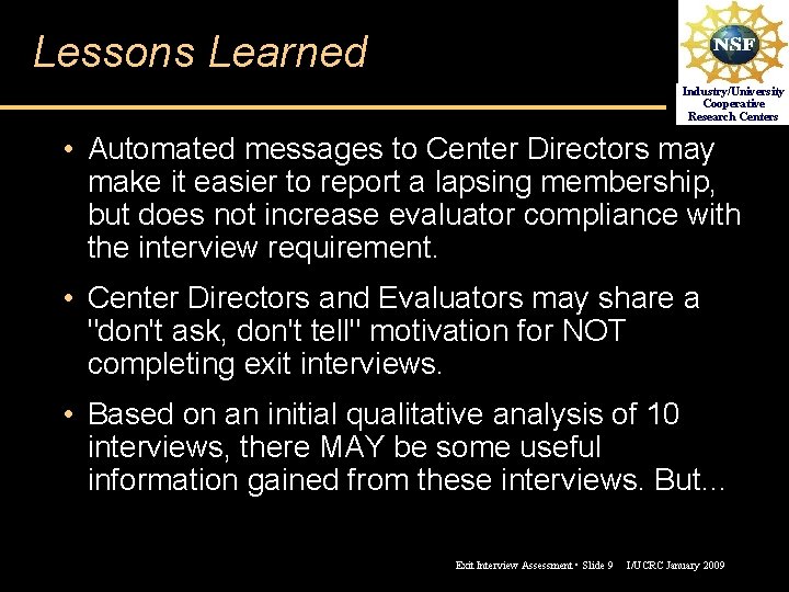 Lessons Learned Industry/University Cooperative Research Centers • Automated messages to Center Directors may make