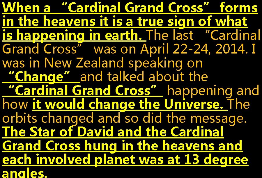 When a “Cardinal Grand Cross” forms in the heavens it is a true sign