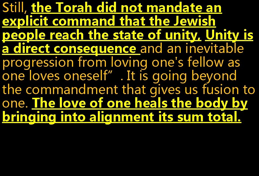 Still, the Torah did not mandate an explicit command that the Jewish people reach