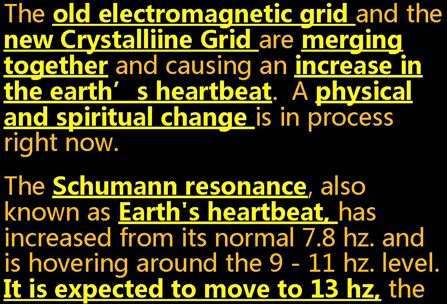 The old electromagnetic grid and the new Crystalliine Grid are merging together and causing