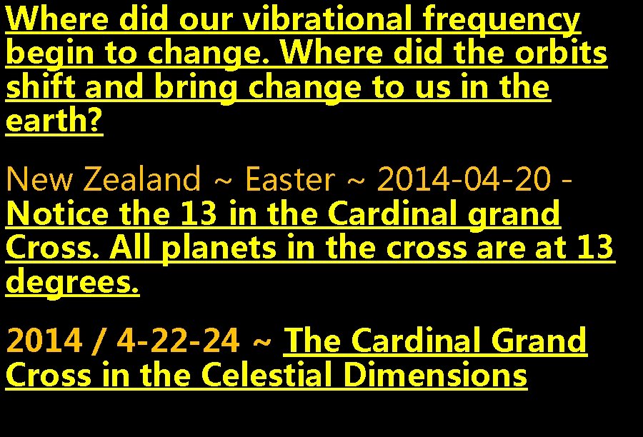 Where did our vibrational frequency begin to change. Where did the orbits shift and