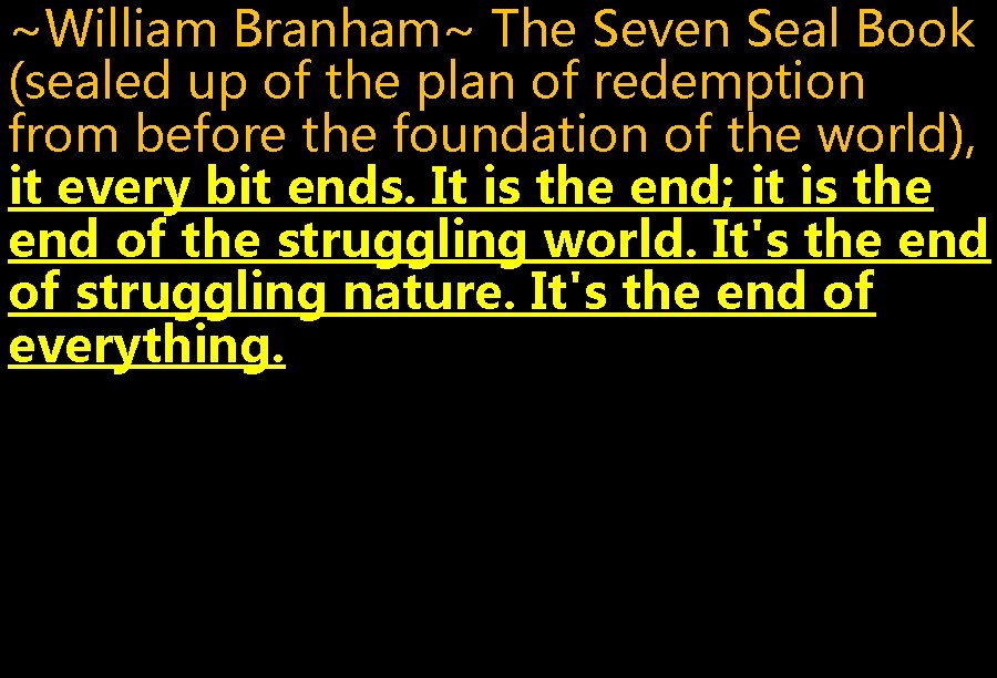 ~William Branham~ The Seven Seal Book (sealed up of the plan of redemption from