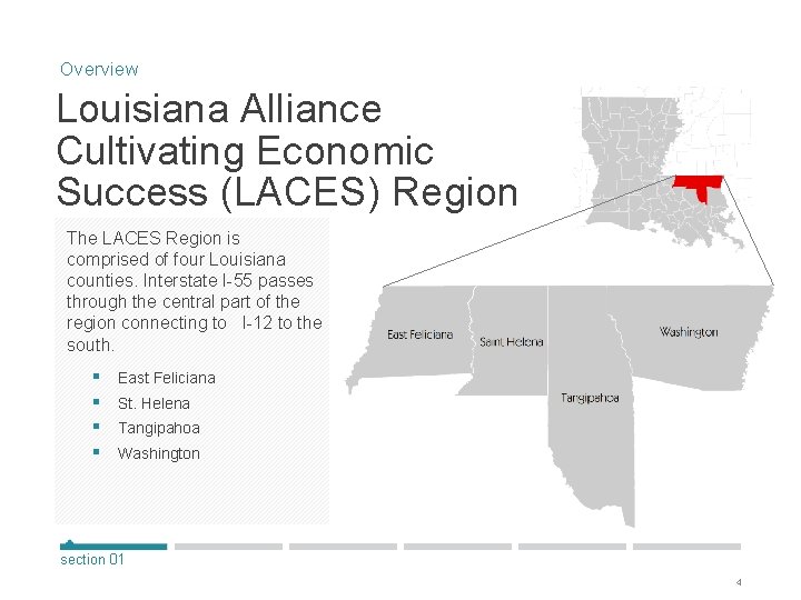 Overview Louisiana Alliance Cultivating Economic Success (LACES) Region The LACES Region is comprised of