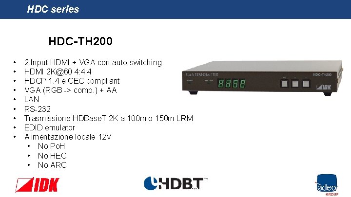 HDC series HDC-TH 200 • • • 2 Input HDMI + VGA con auto