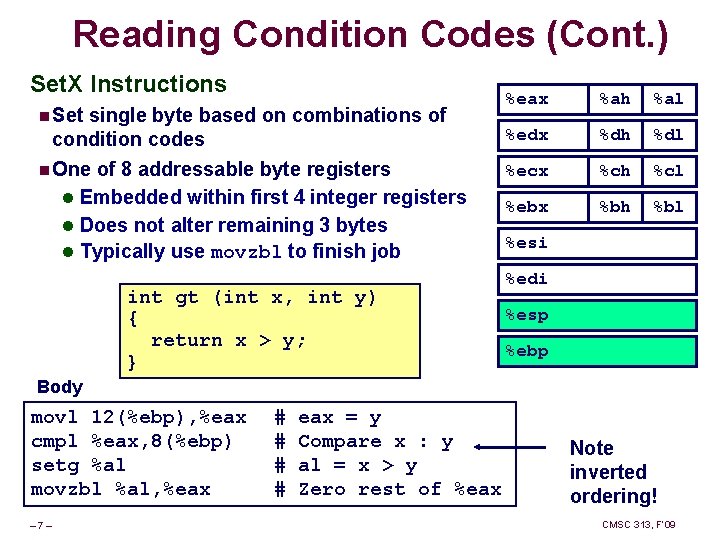 Reading Condition Codes (Cont. ) Set. X Instructions n Set single byte based on