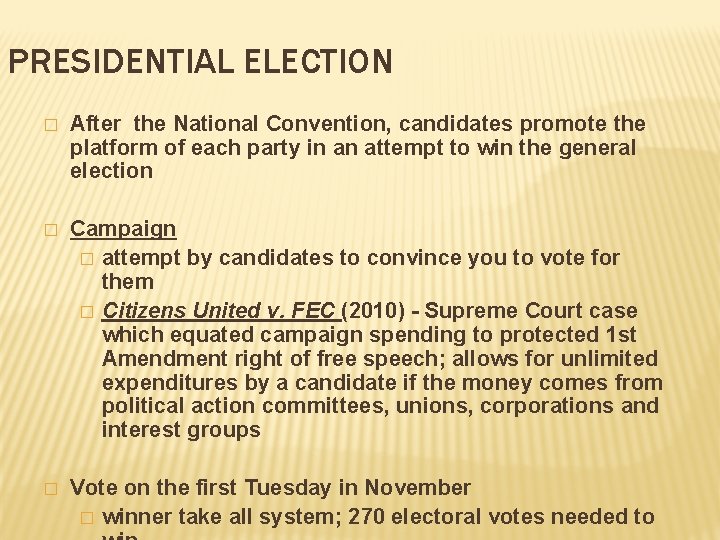 PRESIDENTIAL ELECTION � After the National Convention, candidates promote the platform of each party