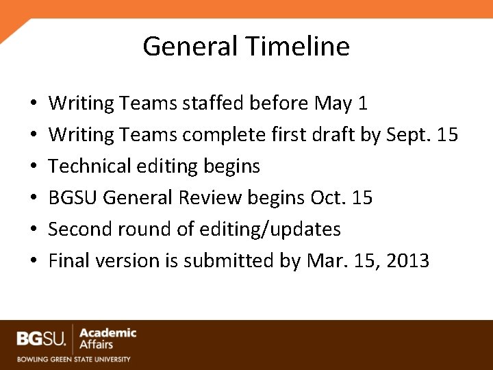 General Timeline • • • Writing Teams staffed before May 1 Writing Teams complete