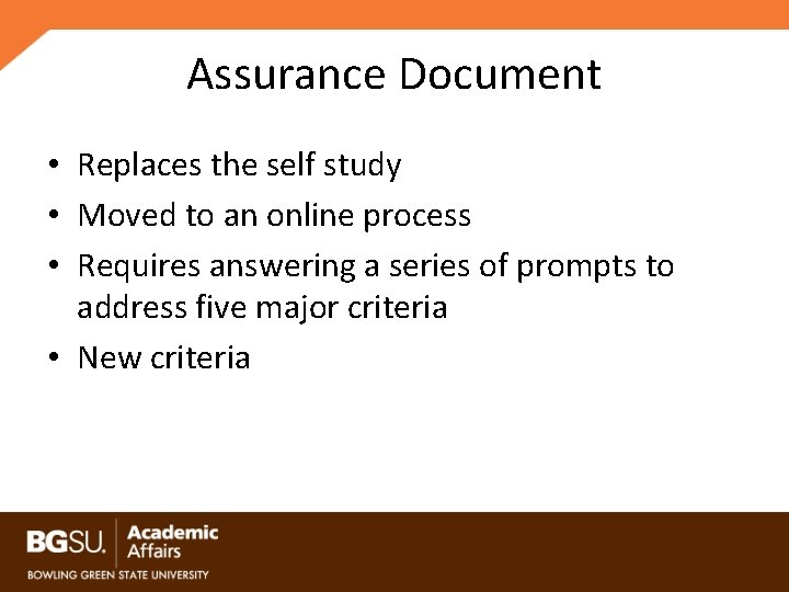 Assurance Document • Replaces the self study • Moved to an online process •