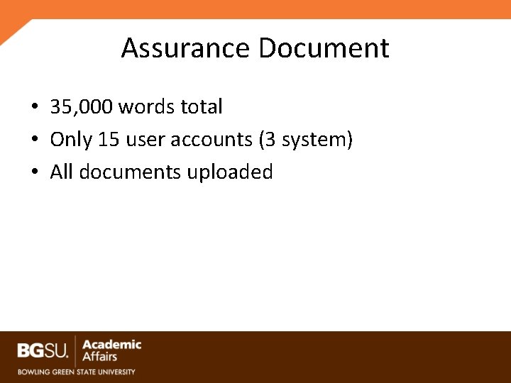 Assurance Document • 35, 000 words total • Only 15 user accounts (3 system)