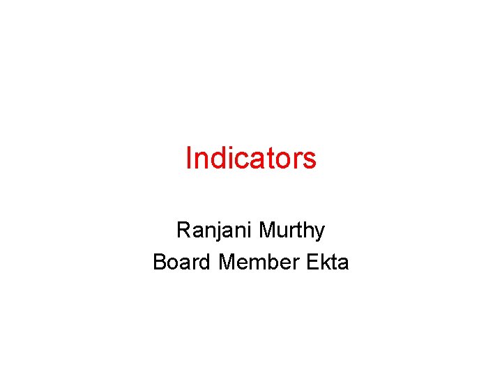 Indicators Ranjani Murthy Board Member Ekta 