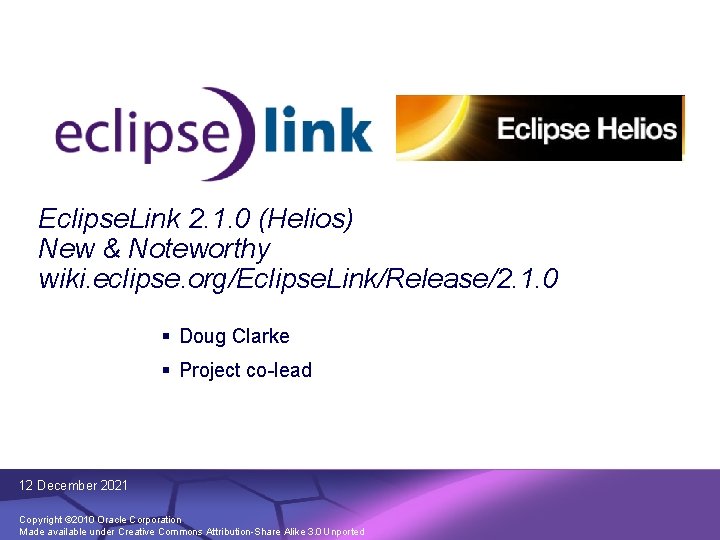 Eclipse. Link 2. 1. 0 (Helios) New & Noteworthy wiki. eclipse. org/Eclipse. Link/Release/2. 1.