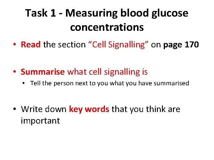 Task 1 - Measuring blood glucose concentrations • Read the section “Cell Signalling” on