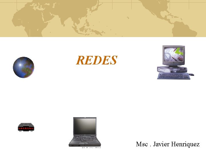 REDES Msc. Javier Henriquez 
