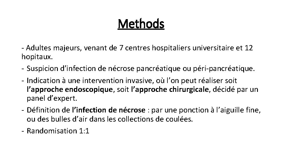 Methods - Adultes majeurs, venant de 7 centres hospitaliers universitaire et 12 hopitaux. -