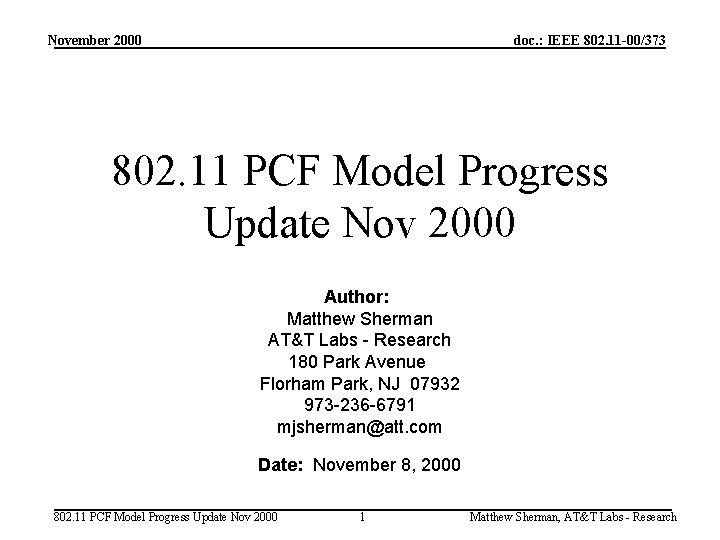 November 2000 doc. : IEEE 802. 11 -00/373 802. 11 PCF Model Progress Update