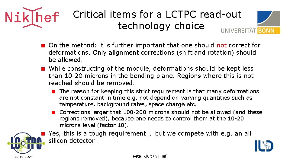 Critical items for a LCTPC read-out technology choice On the method: it is further Critical items for a LCTPC read-out technology choice On the method: it is further