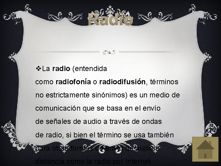 Radio v. La radio (entendida como radiofonía o radiodifusión, términos no estrictamente sinónimos) es